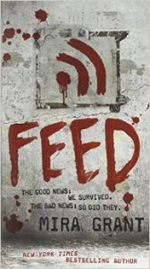 Feed by Mira Grant, a Zombie Apocalypse Novel